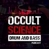 OccultScience Drum and Bass Podcast