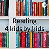 Reading 4 kids by kids
