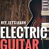 Electric Guitar: Hey, Let's Learn! Podcast cover