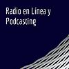 Radio en Línea y Podcasting