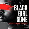 Black Girl Gone: A True Crime Podcast cover
