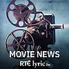 Movie News - RTÉ Lyric FM