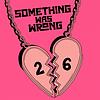 Something Was Wrong