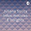 Juliana Souza Infos, Notícias E Insights