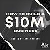 How to Build a $10M Business portada