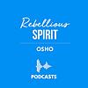 OSHO : Rebellious Spirit