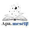Apa, mesélj! - Esti mesék gyerekeknek cover