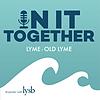 Lyme/Old Lyme: In it Together