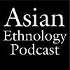 Asian Ethnology Podcast