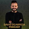 David Scarpeta Podcast
