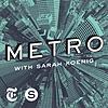 METRO with Sarah Koenig portada