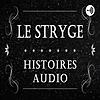 Le Stryge - Histoire & Histoires