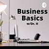 Business Basics w/Dr. H, The Global Mentor Coach