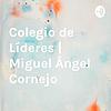 Colegio de Líderes | Miguel Ángel Cornejo portada