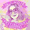 Ja i moje przyjaciółki idiotki