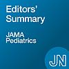 JAMA Pediatrics Editors' Summary portada