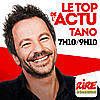 Tano - Le top de l'actu sur Rire & Chansons