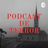 PODCAST DE TERROR