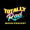 Totally Rad Movie Podcast