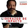 LIDERAZGO DE IMPACTO con Mario Elsner portada