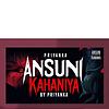 Ansuni Kahaniya By Priyanka cover