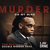 Murder On My Mind: YNW Melly Double Murder Trial cover