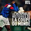 Les incroyables histoires de la Coupe du monde