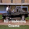 80's Underdog Cinema