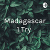Madagascar 1 Try