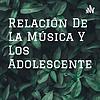 Relación De La Música Y Los Adolescentes portada