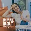 Un viaje hacia ti