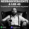 NEURODIVERGENTE A LOS 40 portada