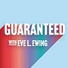 GUARANTEED with Eve L. Ewing