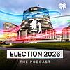 Election 2026: The Podcast