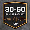 30 in 60 an Over 30 Clan Video Game Podcast cover