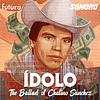 Ídolo: The Ballad of Chalino Sánchez portada