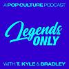 Legends Only - A Pop Culture Podcast portada