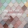 Congreso Video 3 Responsabilidad Jurídica portada