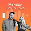 Monday I'm in Love
