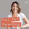 Full-Tilt Parenting: Strategies, Insights, and Connection for Parents Raising Neurodivergent Children