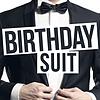 Birthday Suit