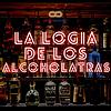 La Logia de los Alcohólatras