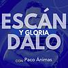 Escándalo y Gloria con Paco Ánimas portada