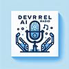 DevRel AI Radio