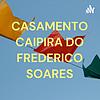 CASAMENTO CAIPIRA DO FREDERICO SOARES capa