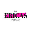 The Ericas Podcast