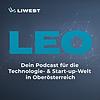 LEO – dein Podcast für die Technologie- und Start-up-Welt in Oberösterreich