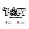 Dj LOFT's Podcast