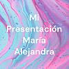 Mi Presentación María Alejandra portada