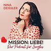 Mission Liebe! Der Single-Podcast mit Nina Deissler Cover